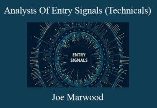 Joe Marwood – Analysis Of Entry Signals (Technicals)