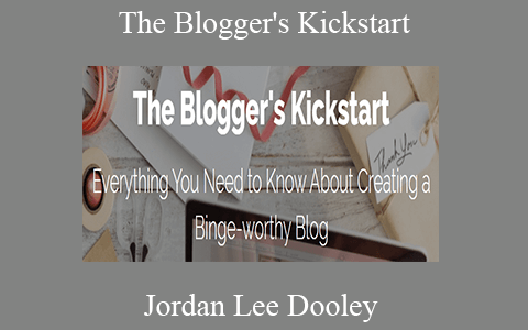 Jordan Lee Dooley – The Blogger’s Kickstart