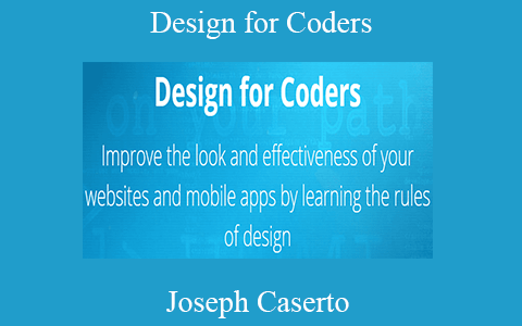 Joseph Caserto – Design for Coders