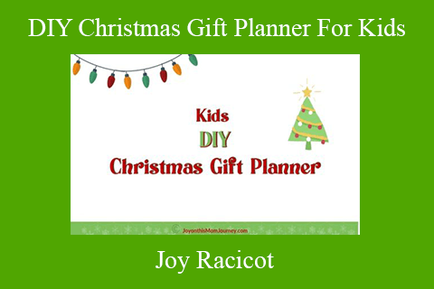 Joy Racicot – DIY Christmas Gift Planner For Kids