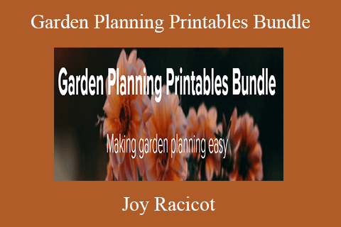 Joy Racicot – Garden Planning Printables Bundle