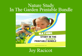 Joy Racicot – Nature Study In The Garden Printable Bundle