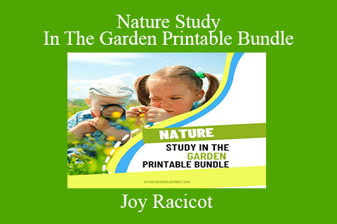 Joy Racicot – Nature Study In The Garden Printable Bundle