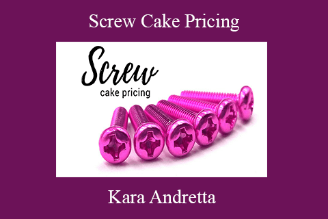 Kara Andretta – Screw Cake Pricing