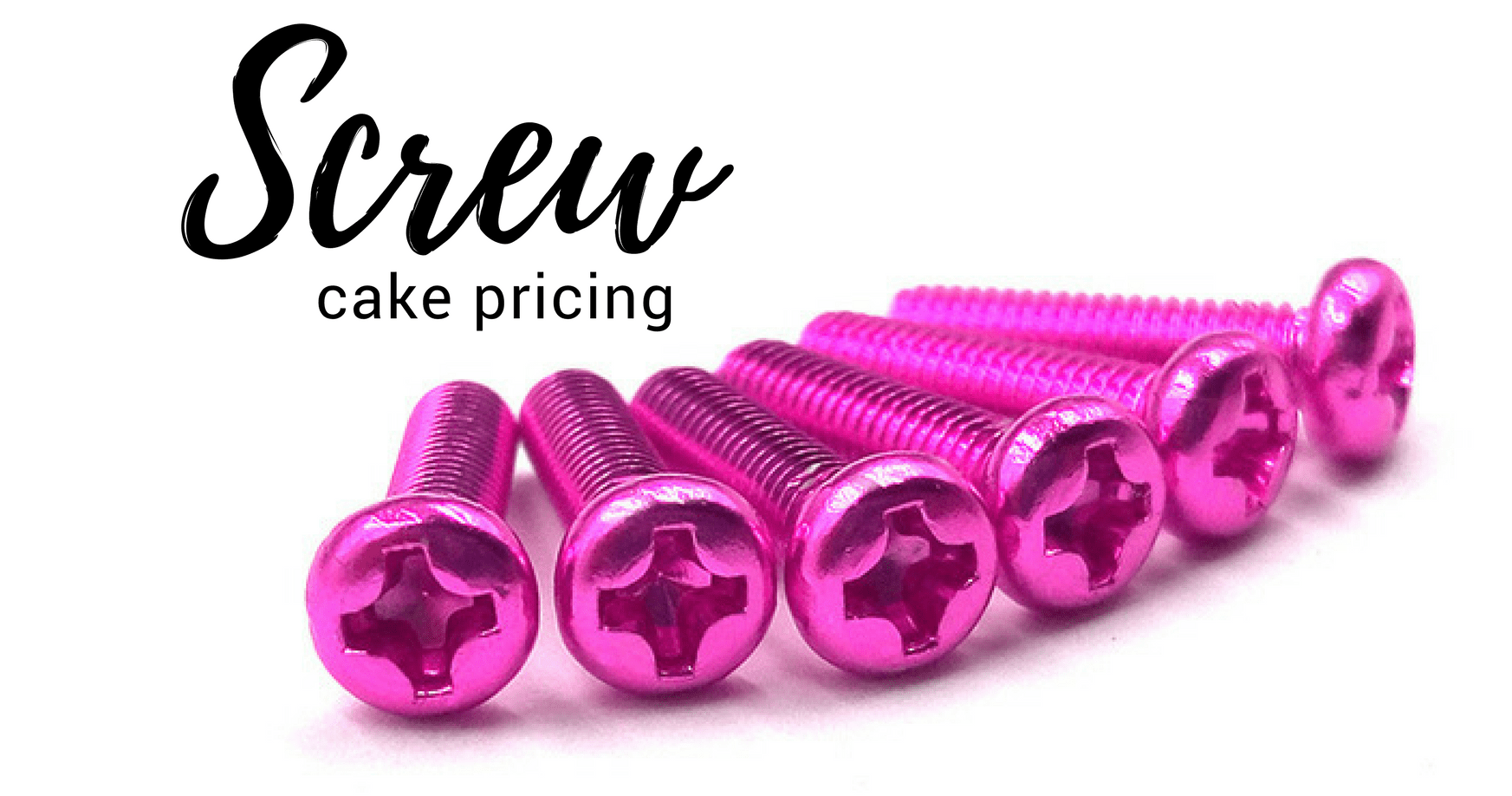 Kara Andretta - Screw Cake Pricing