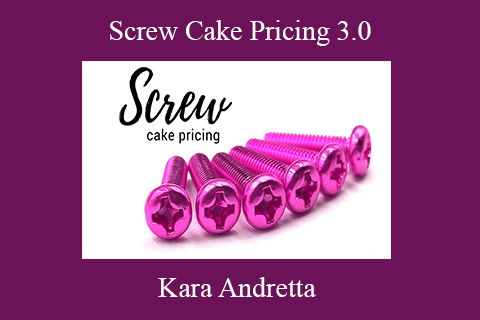 Kara Andretta – Screw Cake Pricing 3.0