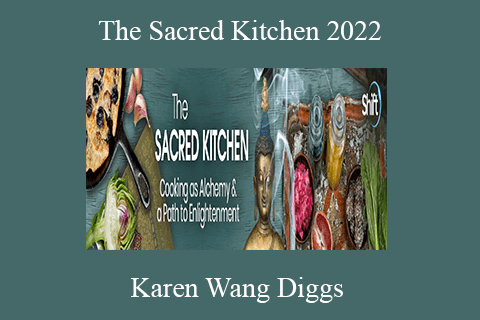 Karen Wang Diggs – The Sacred Kitchen 2022