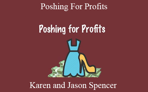 Karen and Jason Spencer – Poshing For Profits