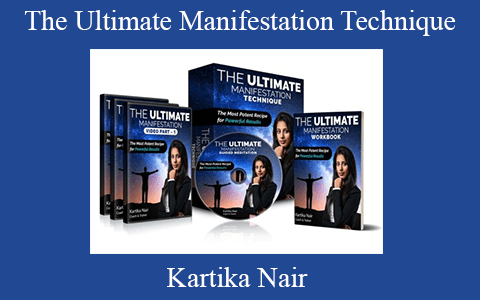 Kartika Nair – The Ultimate Manifestation Technique