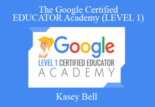 Kasey Bell – The Google Certified EDUCATOR Academy (LEVEL 1)