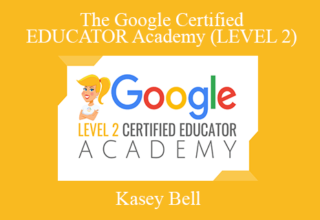 Kasey Bell – The Google Certified EDUCATOR Academy (LEVEL 2)