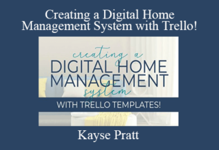 Kayse Pratt – Creating a Digital Home Management System with Trello!