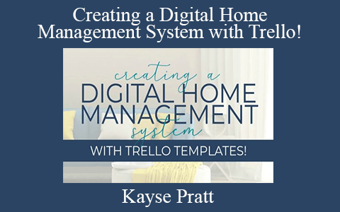 Kayse Pratt – Creating a Digital Home Management System with Trello!