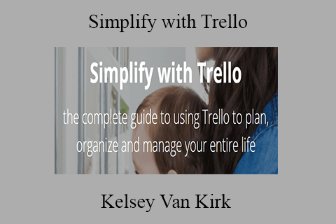 Kelsey Van Kirk – Simplify with Trello