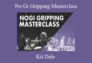 Kit Dale – No Gi Gripping Masterclass