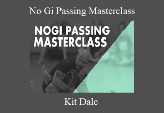 Kit Dale – No Gi Passing Masterclass