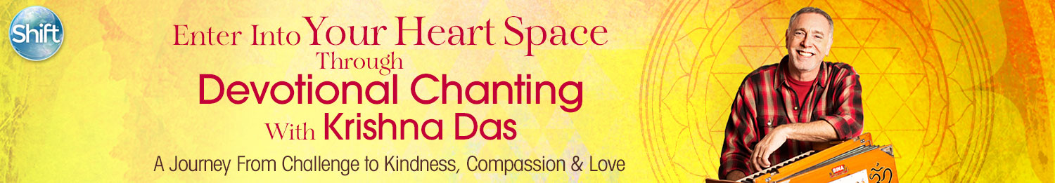 Krishna Das - Enter Into Your Heart Space Through Devotional Chanting 2022