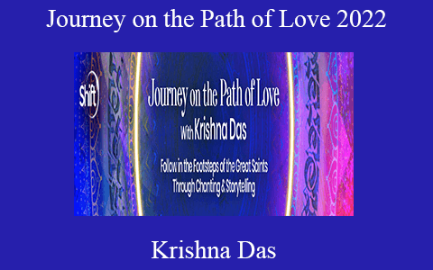 Krishna Das – Journey on the Path of Love 2022