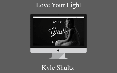 Kyle Shultz – Love Your Light