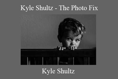 Kyle Shultz – The Photo Fix