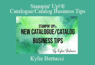 Kylie Bertucci – Stampin’ Up!® Catalogue/Catalog Business Tips