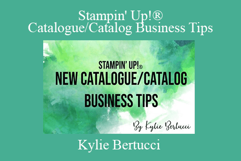 Kylie Bertucci – Stampin’ Up!® Catalogue Catalog Business Tips