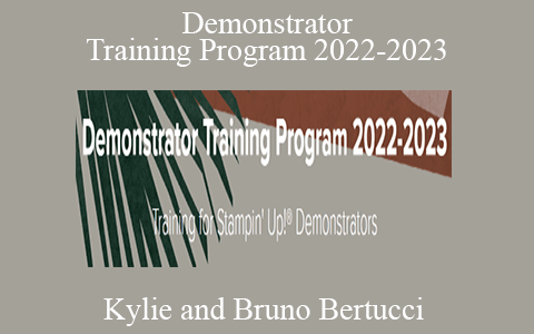 Kylie and Bruno Bertucci – Demonstrator Training Program 2022-2023