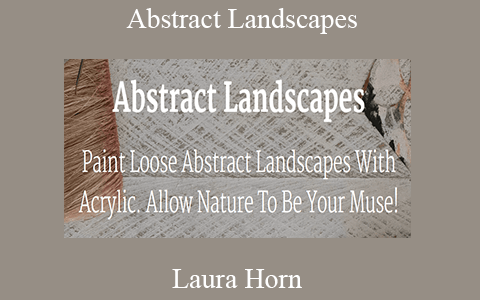 Laura Horn – Abstract Landscapes