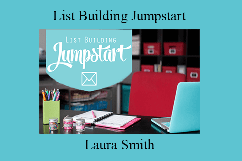 Laura Smith – List Building Jumpstart