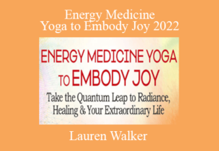 Lauren Walker – Energy Medicine Yoga to Embody Joy 2022