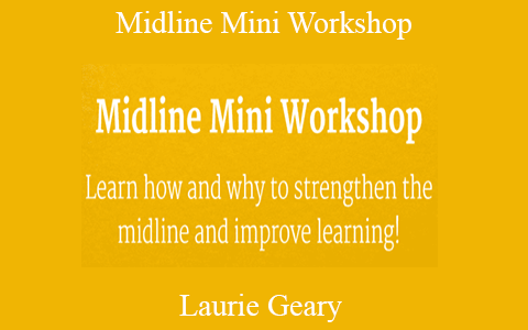 Laurie Geary – Midline Mini Workshop