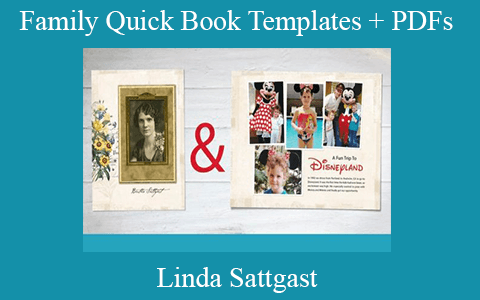 Linda Sattgast – Family Quick Book Templates + PDFs