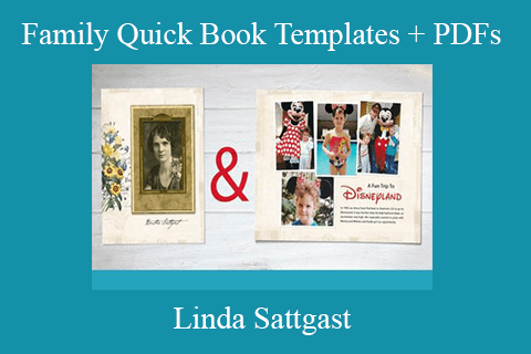 Linda Sattgast – Family Quick Book Templates + PDFs