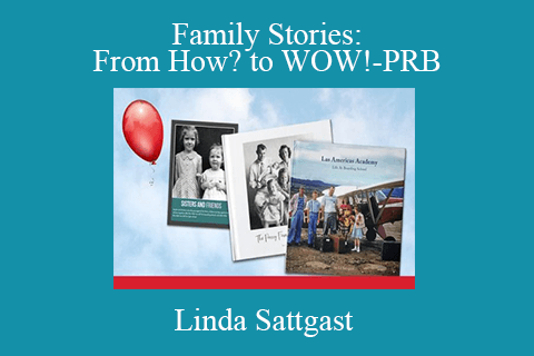 Linda Sattgast – Family Stories From How to WOW!-PRB