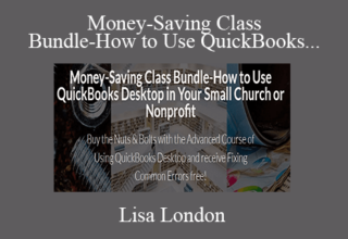 Lisa London – Money-Saving Class Bundle-How to Use QuickBooks Desktop in Your Small Church or Nonprofit (3 Bundle)