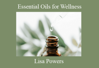 Lisa Powers – Essential Oils for Wellness