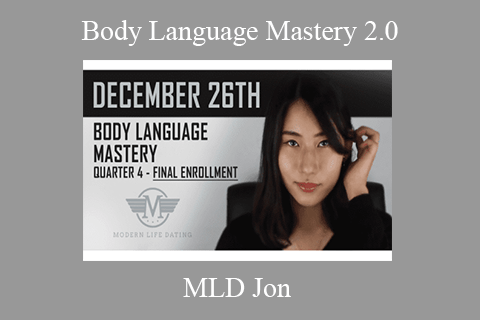 MLD Jon – Body Language Mastery 2.0