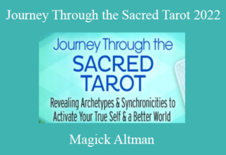 Magick Altman – Journey Through the Sacred Tarot 2022