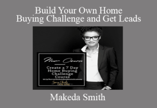 Makeda Smith – Build Your Own Home Buying Challenge and Get Leads