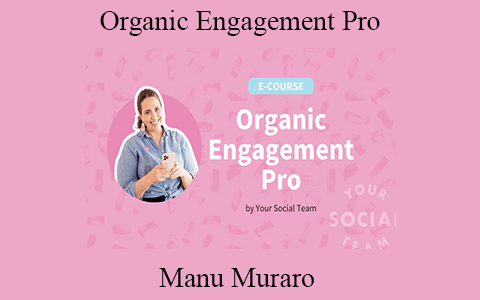 Manu Muraro – Organic Engagement Pro