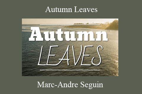 Marc-Andre Seguin – Autumn Leaves