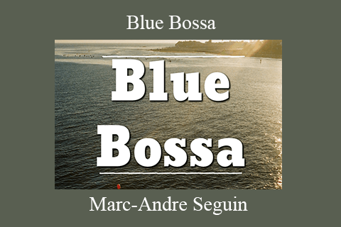 Marc-Andre Seguin – Blue Bossa