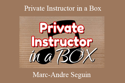 Marc-Andre Seguin – Private Instructor in a Box