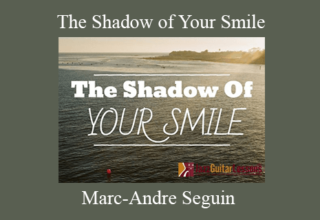 Marc-Andre Seguin – The Shadow of Your Smile