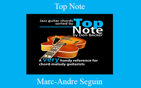 Marc-Andre Seguin – Top Note