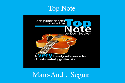 Marc-Andre Seguin – Top Note