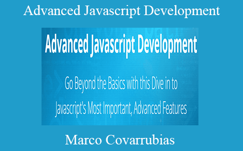 Marco Covarrubias – Advanced Javascript Development