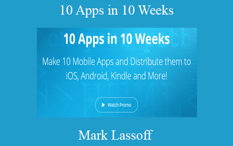 Mark Lassoff – 10 Apps in 10 Weeks