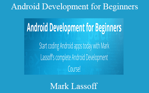 Mark Lassoff – Android Development for Beginners