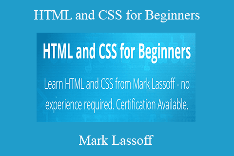 Mark Lassoff – HTML and CSS for Beginners